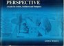 Perspective a Guide for Artists Architects and Designers