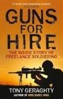 GUNS FOR HIRE THE INSIDE STORY OF FREELANCE SOLDIERING