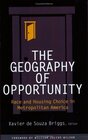 The Geography Of Opportunity: Race And Housing Choice In Metropolitan America (James A. Johnson Metro Series)