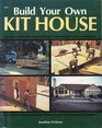 Build Your Own Kit House  S/C