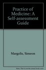 Practice of Medicine A Selfassessment Guide