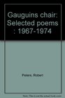 Gauguin's chair Selected poems 19671974