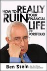 How To Really Ruin Your Financial Life and Portfolio