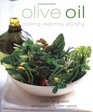 Olive Oil: Cooking, Exploring, Enjoying