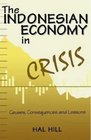 The Indonesian Economy in Crisis  Causes Consequences and Lessons