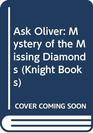 Ask Oliver Mystery of the Missing Diamonds