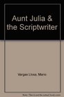 Aunt Julia  the Scriptwriter