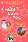 Loathe to Love You: Under One Roof / Stuck with You / Below Zero (STEMinist Novellas, Bks 1-3)