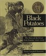Black Potatoes  The Story of the Great Irish Famine 18451850