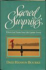 Sacred Surprises: When God Turns Your Life Upside Down