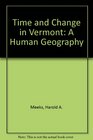 Time and Change in Vermont A Human Geography