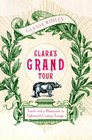 Clara's Grand Tour Travels with a Rhinoceros in EighteenthCentury Europe