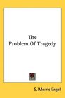 The Problem Of Tragedy