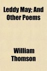 Leddy May And Other Poems