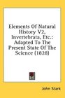 Elements Of Natural History V2 Invertebrata Etc Adapted To The Present State Of The Science