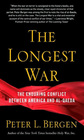 The Longest War The Enduring Conflict between America and AlQaeda