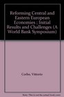 Reforming Central and Eastern European Economies  Initial Results and Challenges