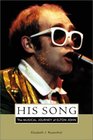 His Song The Musical Journey of Elton John