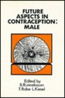 Future Aspects in Contraception Male Contraception  Part I