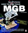 How to Give your MGB V-8 Power (Speedpro)
