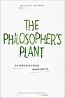 The Philosopher's Plant An Intellectual Herbarium