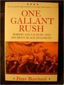 One Gallant Rush Robert Gould Shaw and His Brave Black Regiment