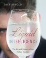 Liquid Intelligence The Art and Science of the Perfect Cocktail