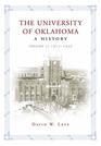 The University of Oklahoma A History Volume II 19171950