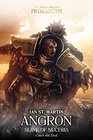 Angron: Slave of Nuceria (The Horus Heresy: Primarchs)