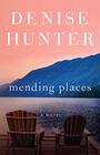 Mending Places A Novel