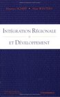 Regional Integration and Development / Integration Regionale Et Developpement