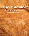 Paleoclimatology Third Edition Reconstructing Climates of the Quaternary