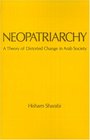 Neopatriarchy A Theory of Distorted Change in Arab Society