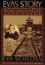 Eva's Story A Survivor's Tale by the StepSister of Anne Frank
