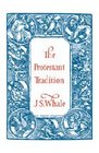 The Protestant Tradition An Essay in Interpretation