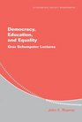 Democracy Education and Equality GrazSchumpeter Lectures