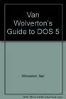 The Van Wolverton Guide Dos 5