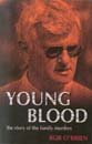Young Blood The Story of the Family Murders