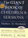 The Giant Book of Children's Sermons Matthew to Revelation 260 Children's Object Lessons