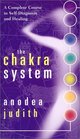 The Chakra System: A Complete Course in Self-Diagnosis and Healing (Six Cassettes)