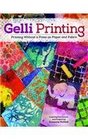 Gelli Printing: Printing Without a Press on Paper and Fabric