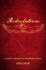 Redvelations A Soul's Journey to Becoming Human