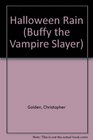 Halloween Rain (Buffy the Vampire Slayer #2)