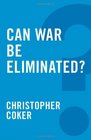 Can War be Eliminated
