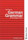 The Key to German Grammar for Key Stages 3 and 4