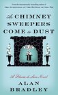 As Chimney Sweepers Come to Dust A Flavia De Luce Novel