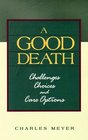 A Good Death Challenges Choices and Care Options