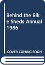 Behind the Bike Sheds Annual 1986