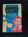 America Calling A Social History of the Telephone to 1940