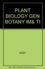 PLANT BIOLOGY GEN BOTANY IM TI